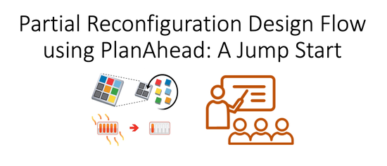 Partial Reconfiguration Design Flow using PlanAhead - A Jump Start